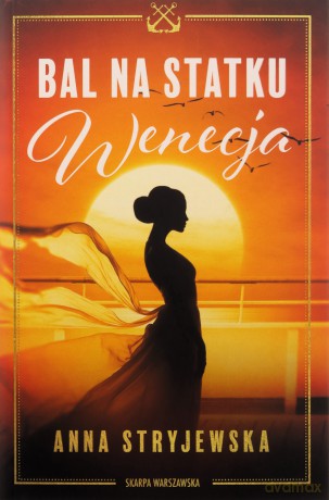 Bal na statku Wenecja - Anna Stryjewska [KSIĄŻKA]