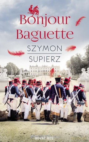 Bonjour Baguette - Szymon Supierz [KSIĄŻKA]