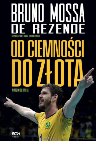 Bruno Rezende. Od ciemności do złota Autobiografia [KSIĄŻKA]
