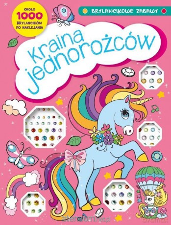 Brylancikowe zabawy. Kraina jednorożców [KSIĄŻKA]