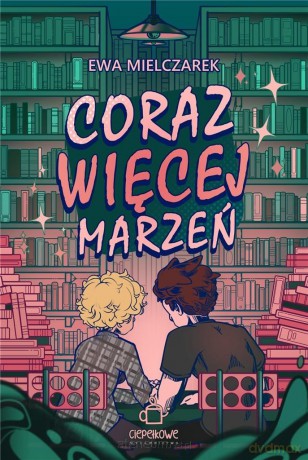 Coraz więcej marzeń - Ewa Mielczarek [KSIĄŻKA]