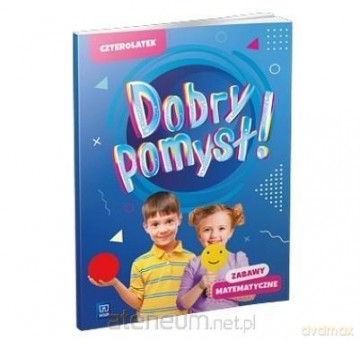 Dobry pomysł! Czterolatek. Zabawy matematyczne [KSIĄŻKA]