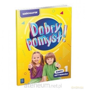 Dobry pomysł! Sześciolatek. Karty aktywności cz.1 [KSIĄŻKA]
