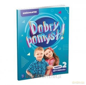Dobry pomysł! Sześciolatek. Karty aktywności cz.2 [KSIĄŻKA]