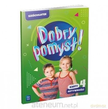 Dobry pomysł! Sześciolatek. Karty aktywności cz.4 [KSIĄŻKA]
