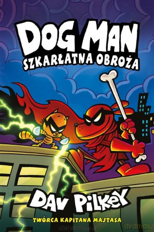 Dogman (Tom 12) Szkarłatna obroża - Dav Pikley [KSIĄŻKA]