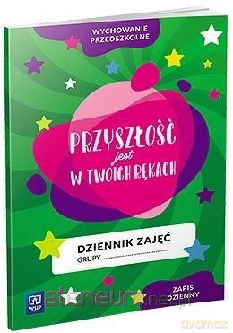 Dziennik zajęć Przyszłość jest w Twoich rękach [KSIĄŻKA]