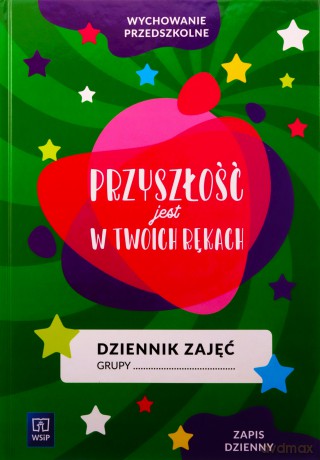Dziennik zajęć Przyszłość jest w Twoich rękach [KSIĄŻKA]