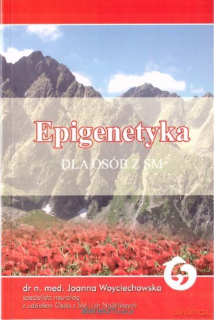 Epigenetyka dla osób z SM - Joanna Woyciechowska [KSIĄŻKA]