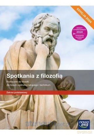 Filozofia LO Spotkania z filozofią podręcznik zakres podstawowy - Monika Bokiniec, Sylwester Zielka [KSIĄŻKA]
