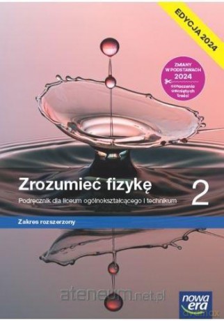 Fizyka LO 2 Zrozumieć fizykę Podręcznik zakres rozszerzony - Marcin Braun, Agnieszka Byczuk, Krzysztof Byczuk, Elżbieta Wójtowicz [KSIĄŻKA]