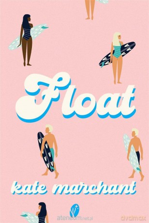 Float - Kate Marchant [KSIĄŻKA]