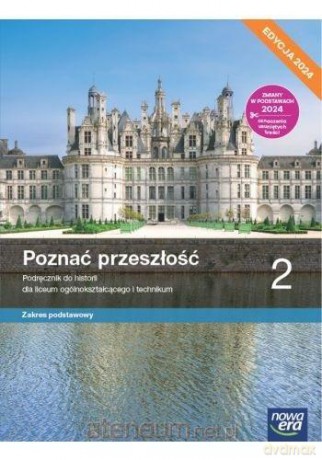 Historia LO 2 Poznać przeszłość Podręcznik zakres podstawowy - Adam Kucharski, Anna Łaszkiewicz, Aneta Niewęgłowska, Stanisław Roszak [KSIĄŻKA]