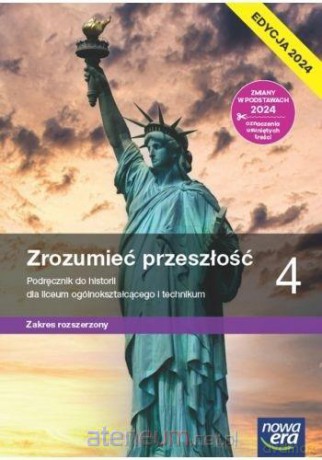 Historia LO 4 Zrozumieć przeszłość Podręcznik zakres rozszerzony - Śniegocki Robert, Zielińska Agnieszka [KSIĄŻKA]