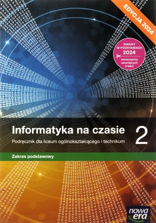 Informatyka LO 2 Informatyka na czasie Podręcznik zakres podstawowy - Janusz Mazur, Paweł Perekietka, Zbigniew Talaga, Janusz Wierzbicki [KSIĄŻKA]