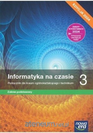 Informatyka LO 3 Informatyka na czasie Podręcznik zakres podstawowy - Janusz Mazur, Paweł Perekietka, Zbigniew Talaga, Janusz Wierzbicki [KSIĄŻKA]