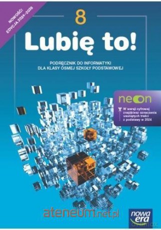 Informatyka Szkoła podstawowa 8 Lubię to neon Podręcznik - Koba Grażyna [KSIĄŻKA]