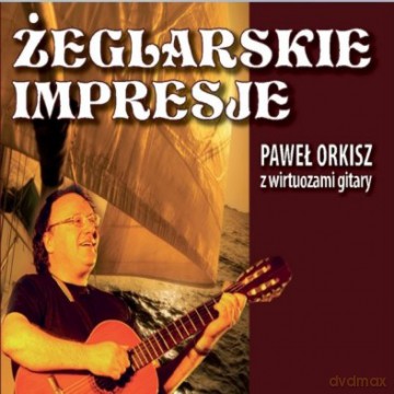 Paweł Orkisz: Żeglarskie Impresje [CD]