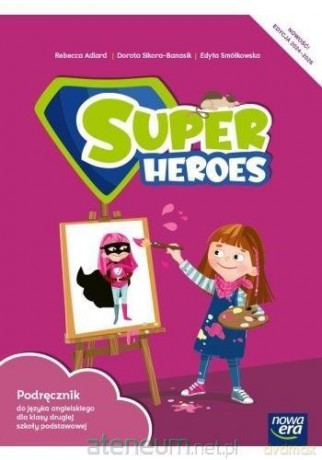 Język angielski Szkoła podstawowa 2 Super Heroes Neon Podręcznik - Adlard Rebecca, Sikora-Banasik Dorota, Smółkowska Edyta [KSIĄŻKA]