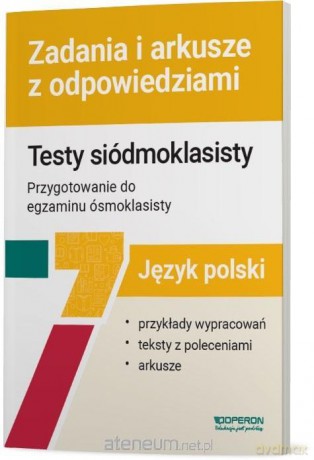 Język polski Szkoła podstawowa 7 Testy siódmoklasisty. Zadania... - Katarzyna Bębenek [KSIĄŻKA]