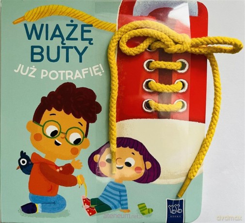 Już potrafię. Wiążę buty [KSIĄŻKA]