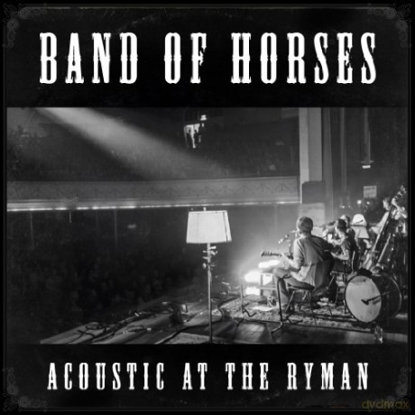 Band Of Horses: Acoustic At The Ryman [CD]