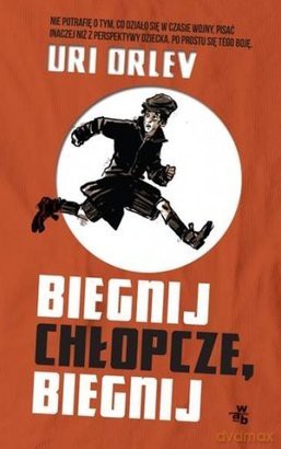 Biegnij chłopcze, biegnij - Uri Orlev [KSIĄŻKA]