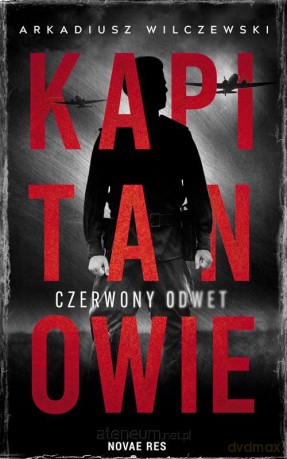 Kapitanowie. Czerwony odwet - Arkadiusz Wilczewski [KSIĄŻKA]