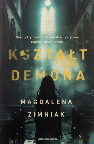 Kształt Demona - Magdalena Zimniak [KSIĄŻKA]