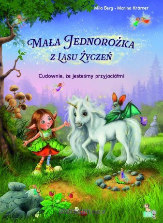 Mała Jednorożka. Cudownie, że jesteśmy przyjaciółm - Mila Berg, Marina Kramer [KSIĄŻKA]