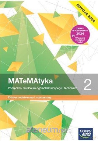 MATeMAtyka LO 2 zakres podstawowy i rozszerzony Podręcznik - Wojciech Babiański, Lech Chańko, Joanna Czarnowska, Grzegorz Janocha, Dorota Ponczek, Jolanta Wesołowska [KSIĄŻKA]