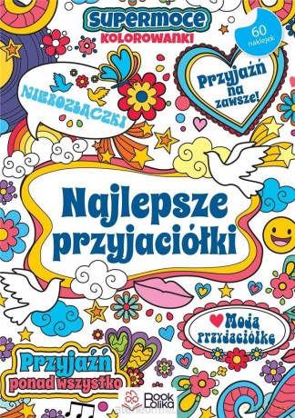 Najlepsze przyjaciółki. SuperMoce kolorowanki [KSIĄŻKA]