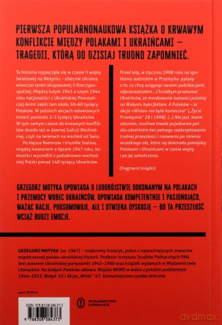 Od rzezi wołyńskiej do akcji Wisła - Grzegorz Motyka [KSIĄŻKA]