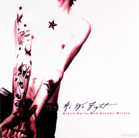 As We Fight: Black Nails And Bloody Wrists [CD]