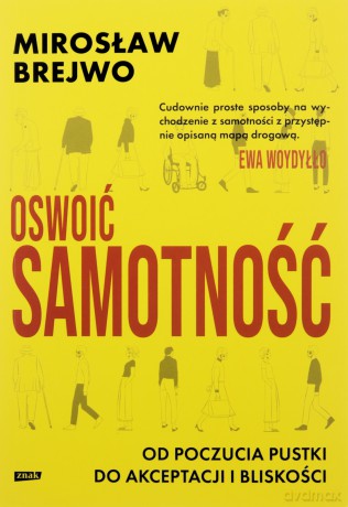 Oswoić samotność - Mirosław Brejwo [KSIĄŻKA]