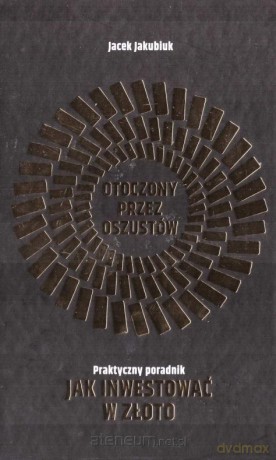Otoczony przez oszustów - Jacek Jakubiuk [KSIĄŻKA]