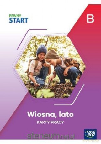 Pewny start. Wiosna, lato Karty Pracy poz.B [KSIĄŻKA]