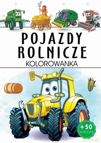 Pojazdy rolnicze - kolorowanka [KSIĄŻKA]