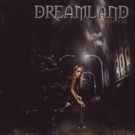 Dreamland: Eye For An Eye [CD]