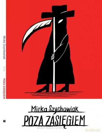 Poza zasięgiem - Mirka Szychowiak [KSIĄŻKA]