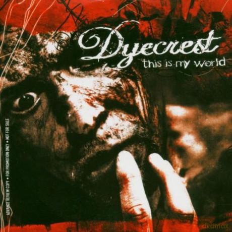 Dyecrest: This Is My World [CD]