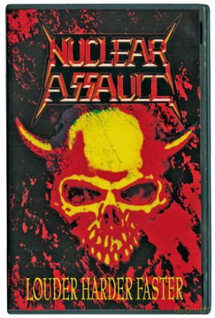 Nuclear Assault: Louder Harder Faster [DVD]