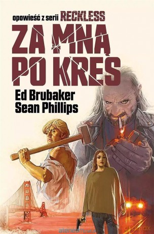 Reckless (Tom 5) Za mną po kres - Ed Brubaker [KOMIKS]