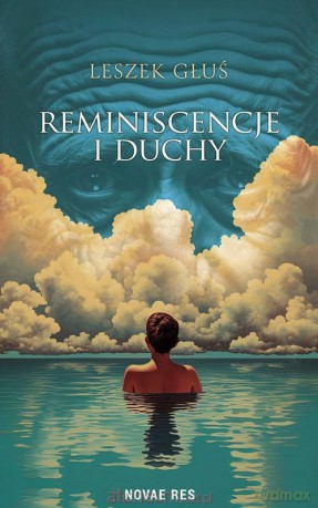 Reminiscencje i duchy - Leszek Głuś [KSIĄŻKA]