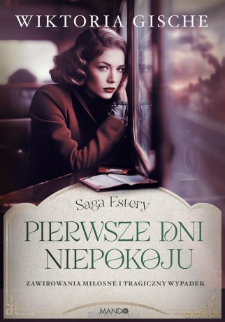 Saga Estery (Tom 2) Pierwsze dni niepokoju - Wiktoria Gische [KSIĄŻKA]