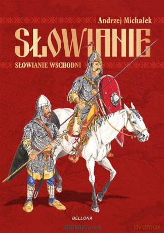 Słowianie Wschodni - Andrzej Michałek [KSIĄŻKA]
