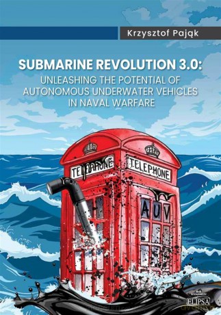 Submarine Revolution 3.0: Unleashing the Potential - Krzysztof Pająk [KSIĄŻKA]