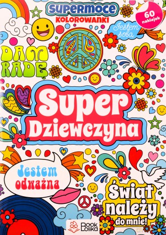 Super dziewczyna. SuperMoce kolorowanki [KSIĄŻKA]