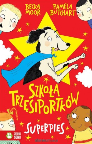 Szkoła Trzęsiportków. Superpies - Pamela Butchart [KSIĄŻKA]