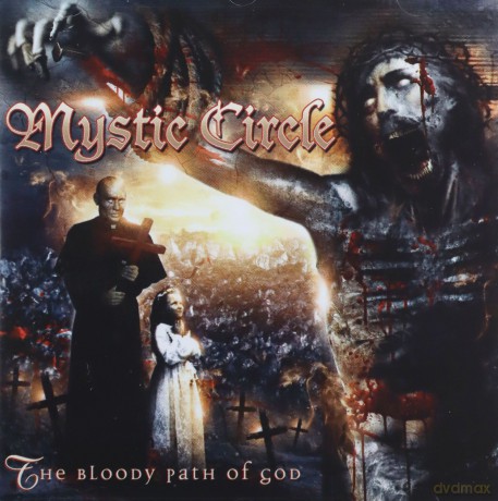 Mystic Circle: The Bloody Path Of God [CD]